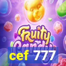 cef 777