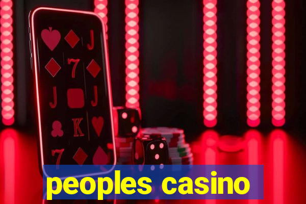 peoples casino