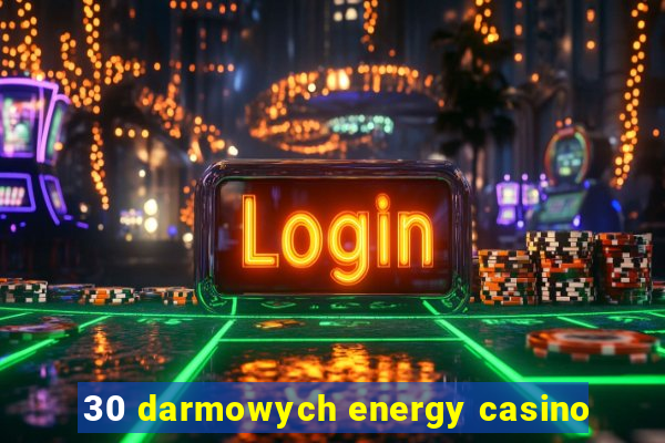 30 darmowych energy casino