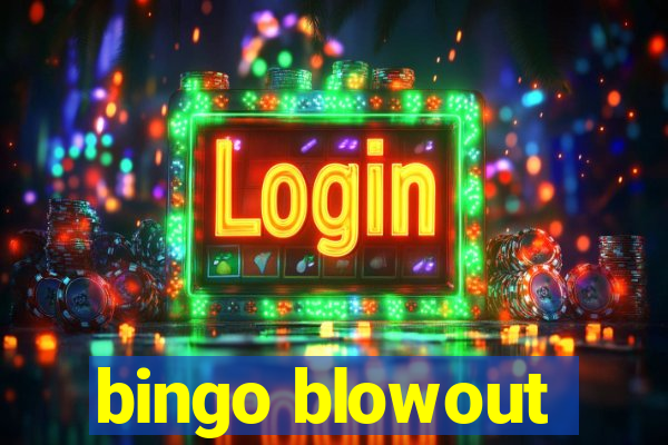 bingo blowout