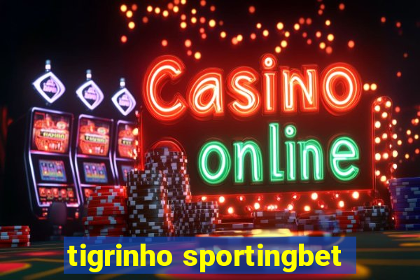 tigrinho sportingbet