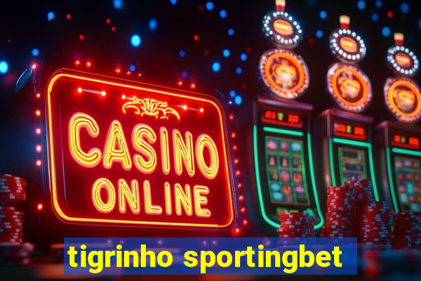 tigrinho sportingbet