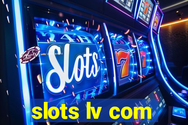 slots lv com