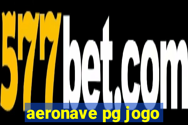 aeronave pg jogo