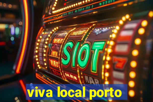 viva local porto