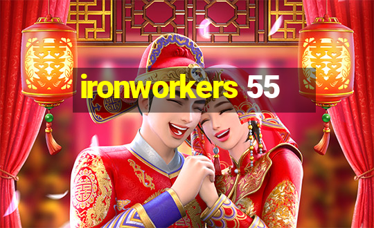 ironworkers 55