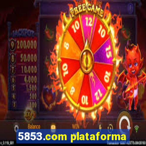 5853.com plataforma