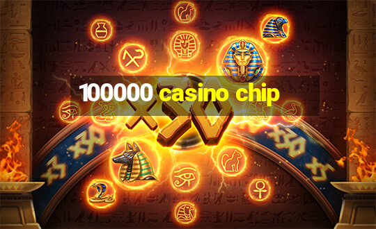 100000 casino chip