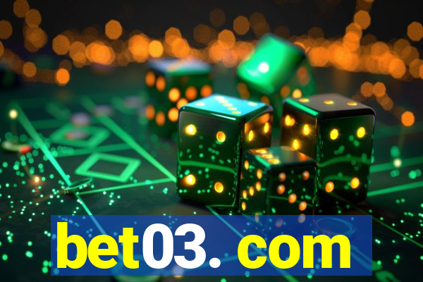 bet03. com