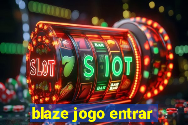 blaze jogo entrar