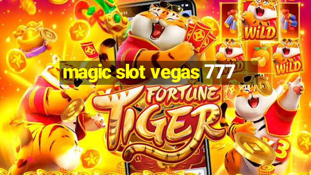 magic slot vegas 777