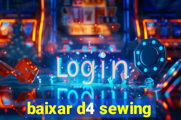 baixar d4 sewing