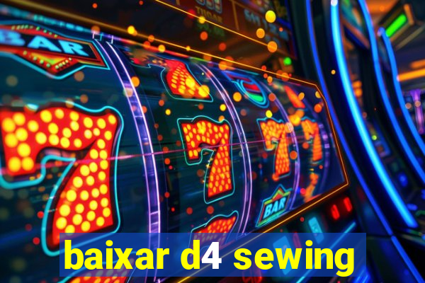 baixar d4 sewing