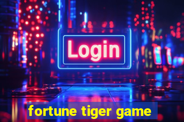 fortune tiger game