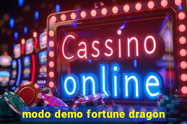 modo demo fortune dragon