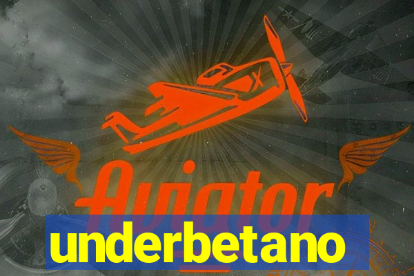 underbetano