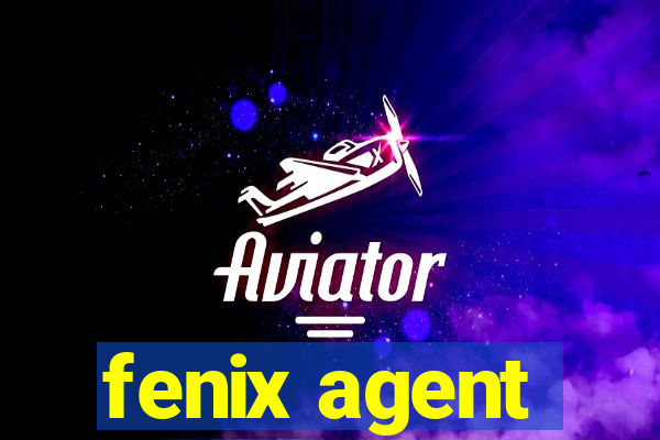 fenix agent