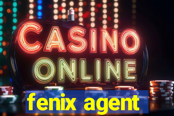 fenix agent