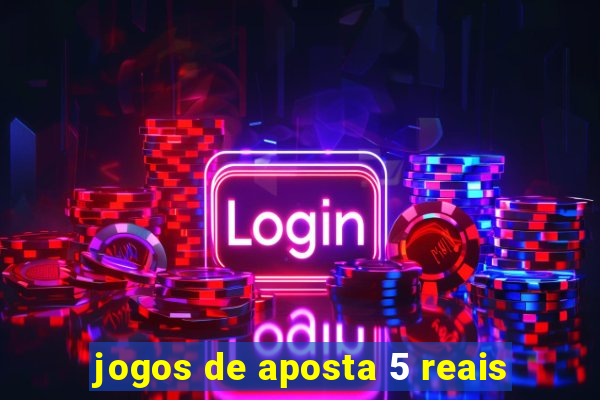 jogos de aposta 5 reais