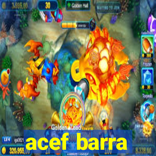 acef barra