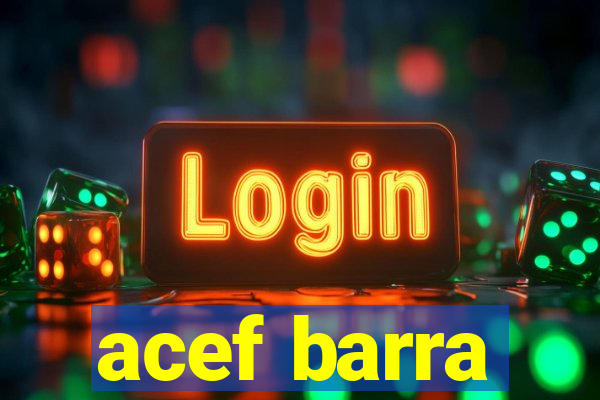 acef barra