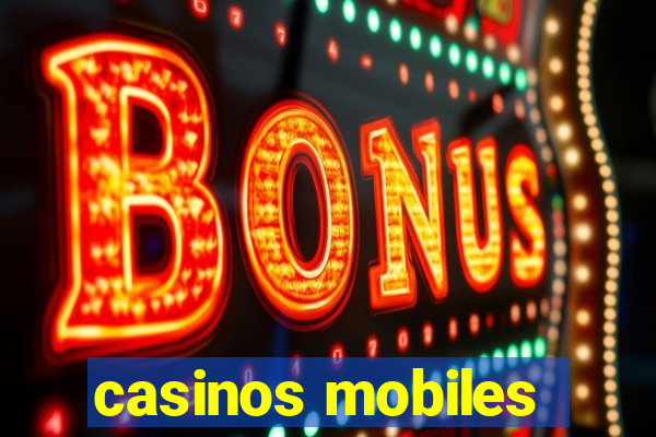 casinos mobiles