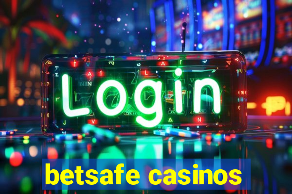 betsafe casinos