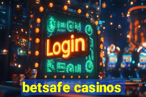 betsafe casinos