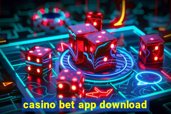 casino bet app download