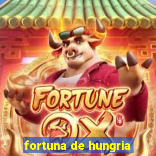 fortuna de hungria