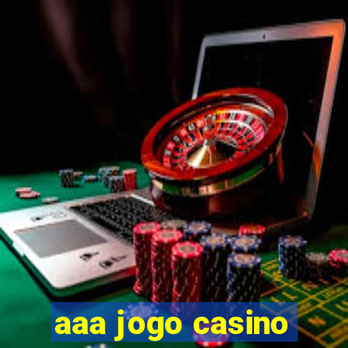 aaa jogo casino