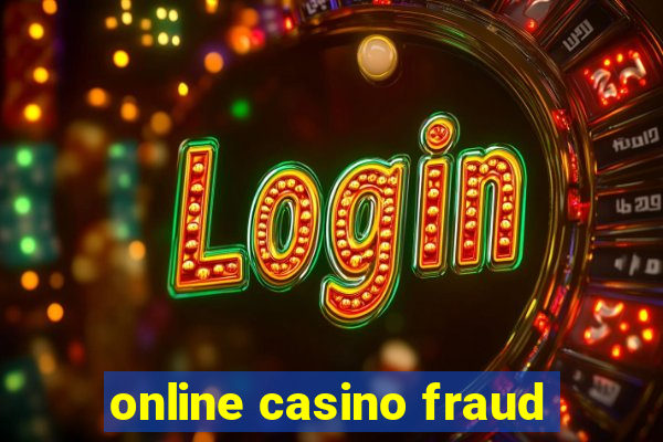 online casino fraud