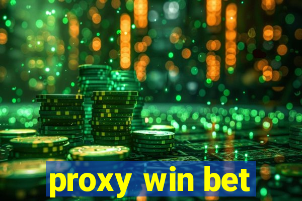 proxy win bet