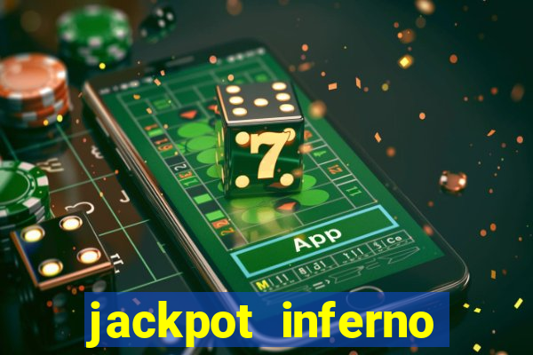 jackpot inferno slot review