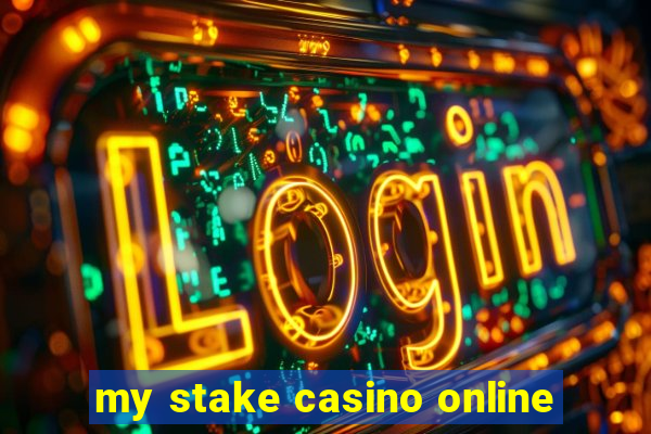 my stake casino online