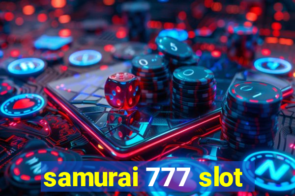 samurai 777 slot