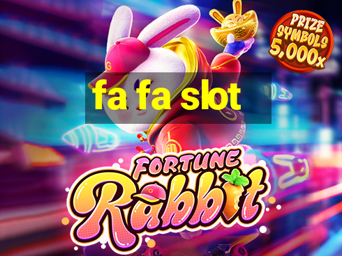 fa fa slot