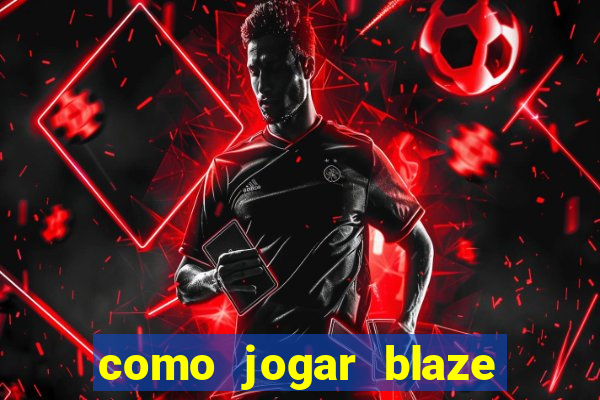 como jogar blaze crash no celular