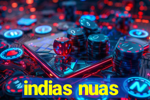 indias nuas