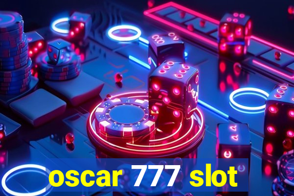 oscar 777 slot