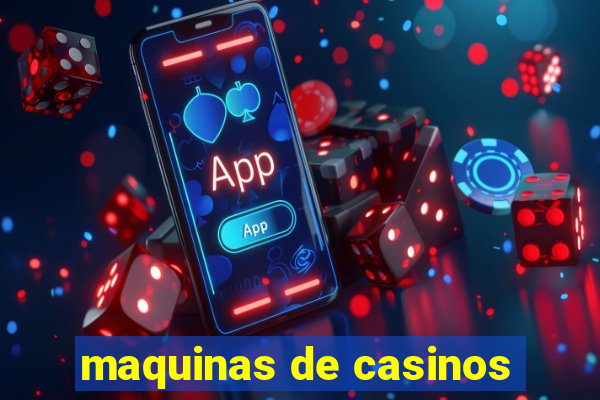 maquinas de casinos