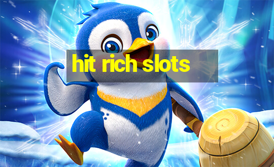 hit rich slots