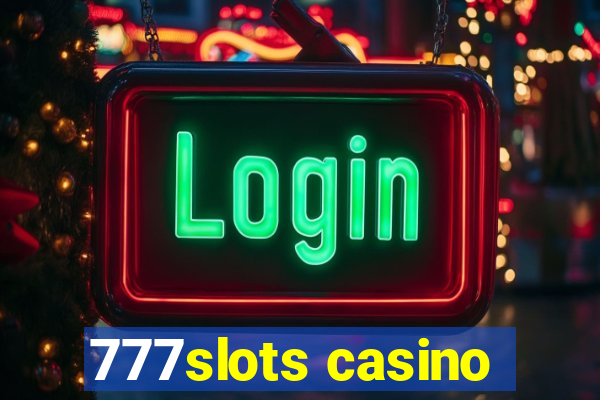 777slots casino