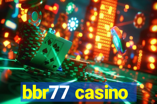 bbr77 casino