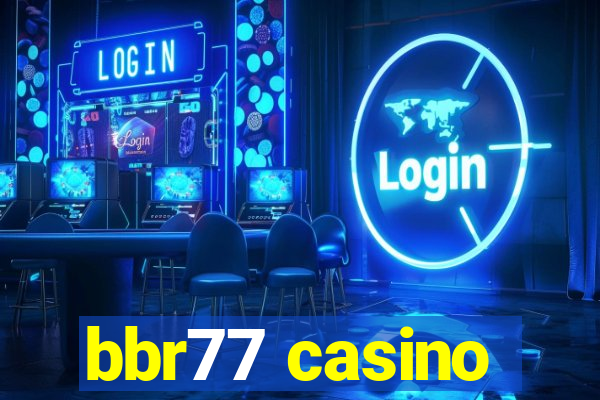 bbr77 casino