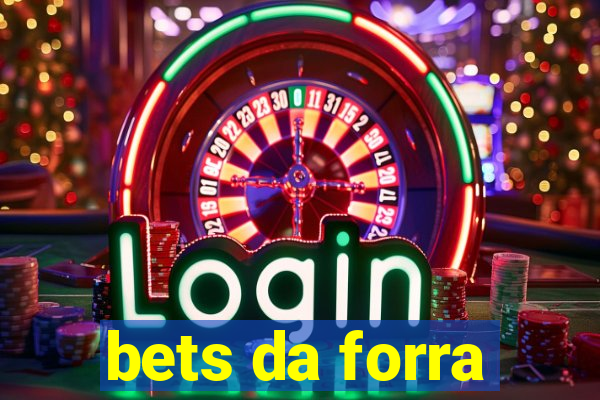 bets da forra