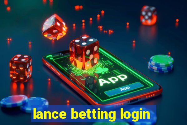 lance betting login