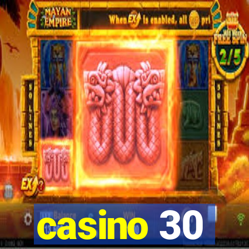 casino 30