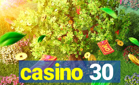 casino 30