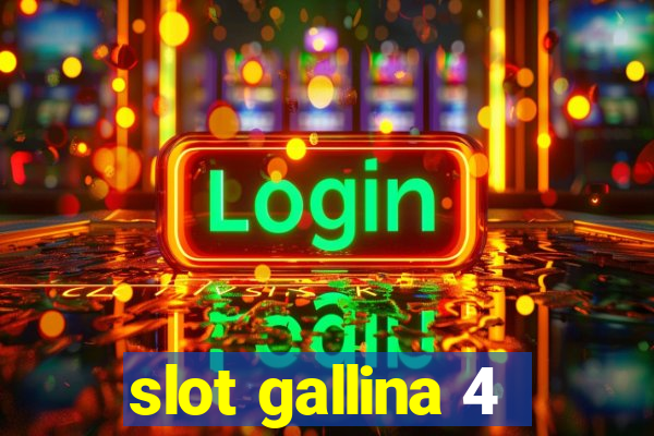 slot gallina 4